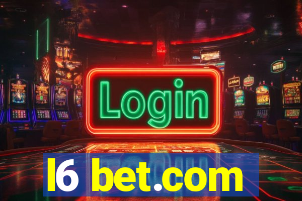 l6 bet.com